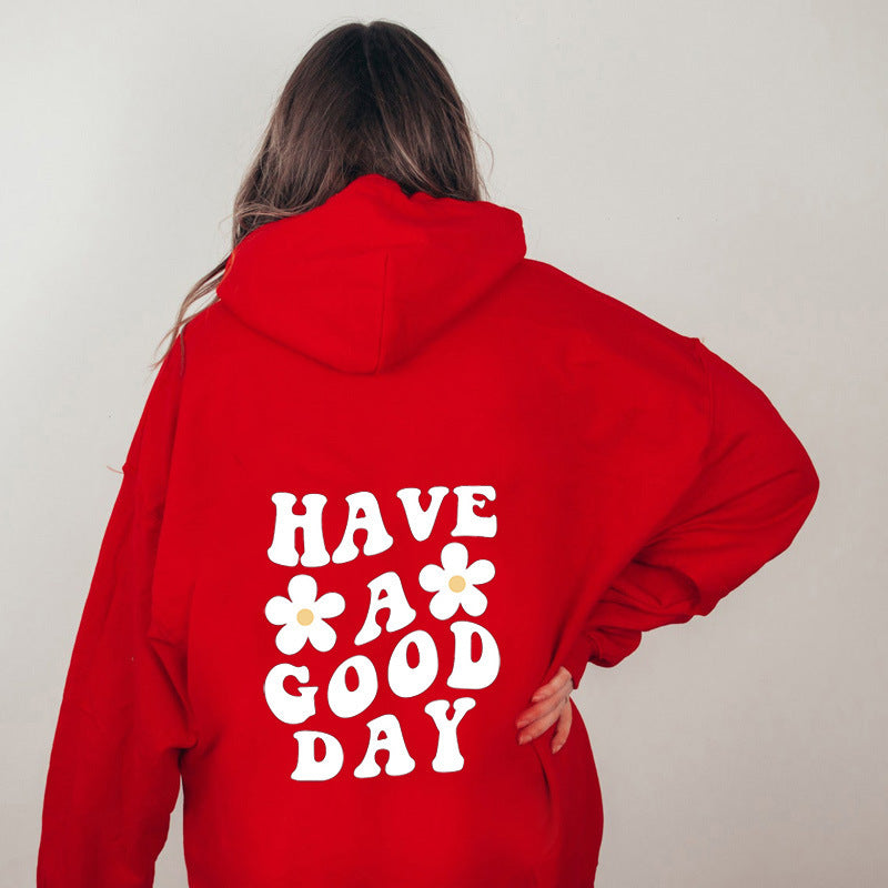 Unisex Hoodie: Flower Power Have a Good Day