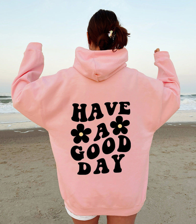 Unisex Hoodie: Flower Power Have a Good Day