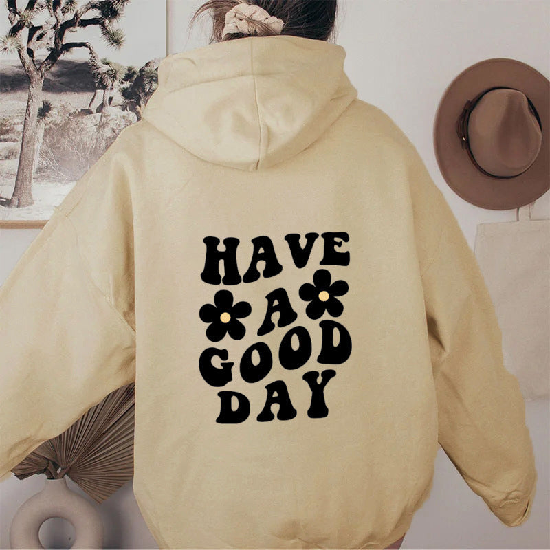 Unisex Hoodie: Flower Power Have a Good Day