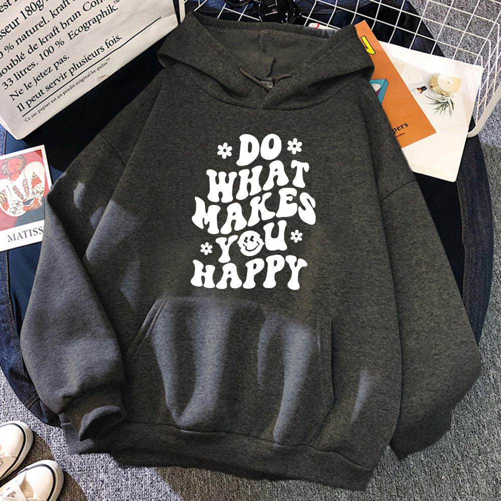 Unisex Do What Makes You Happy Hoodie