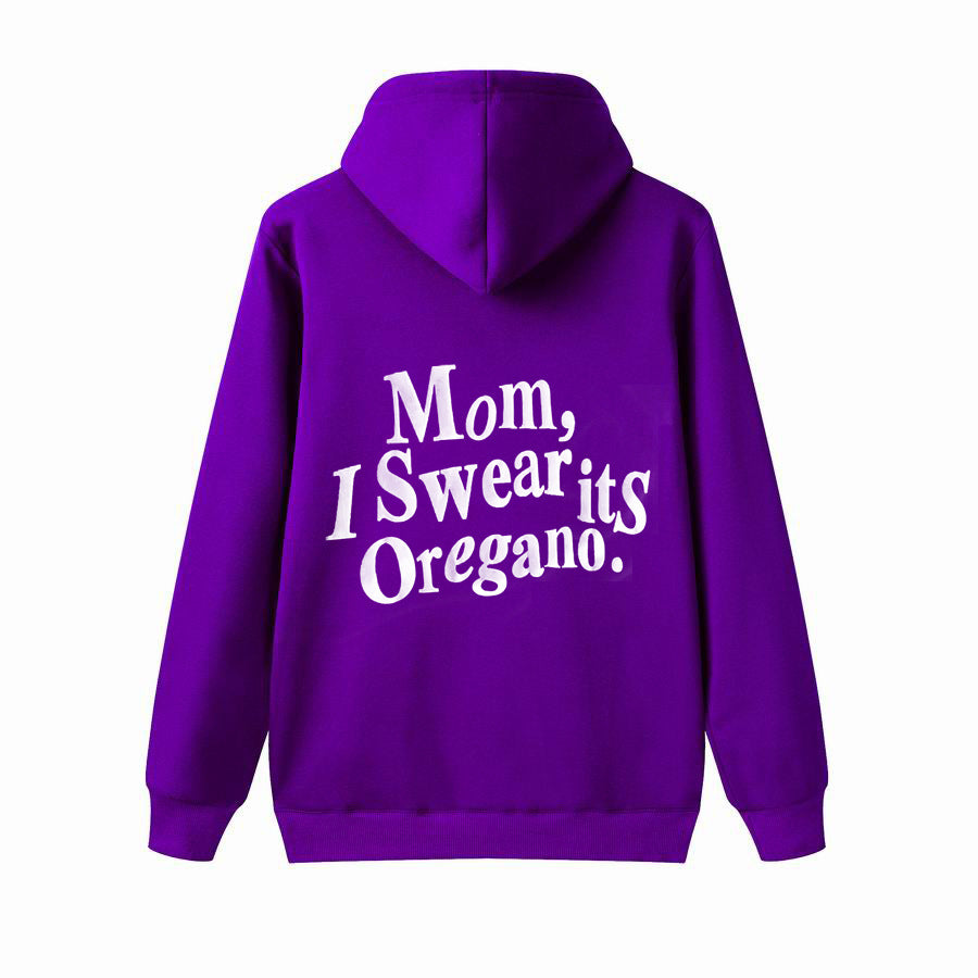 Unisex Mom, I Swear it's Oregano! Hoodie