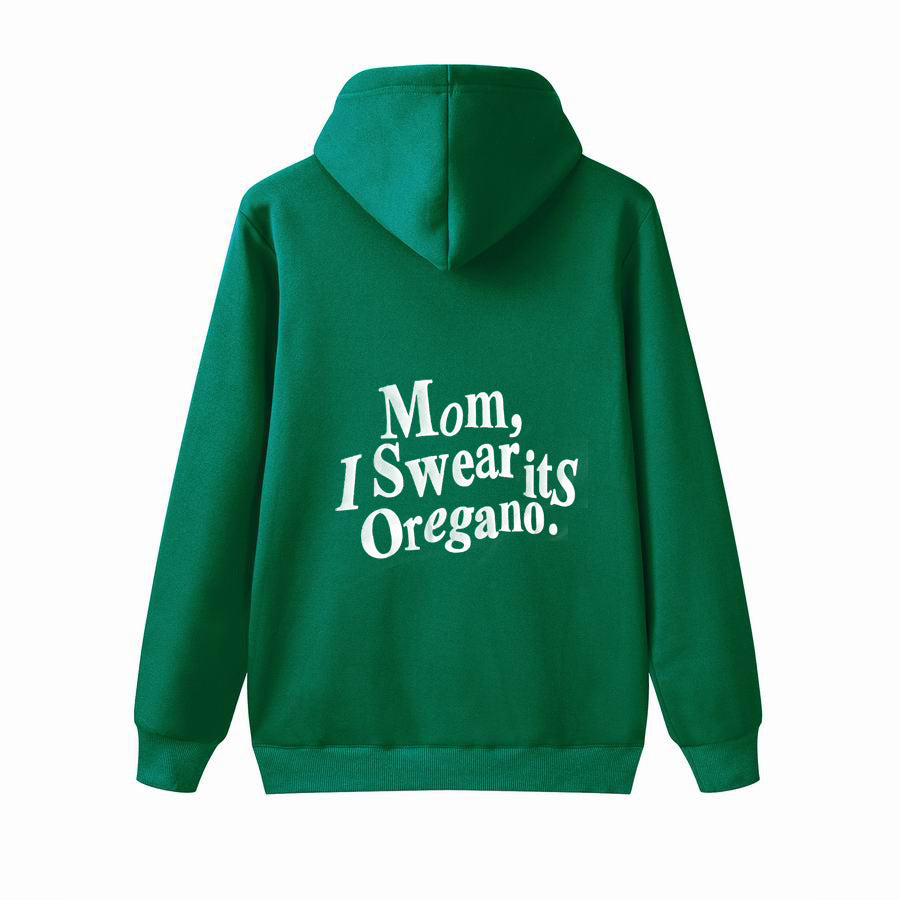 Unisex Mom, I Swear it's Oregano! Hoodie