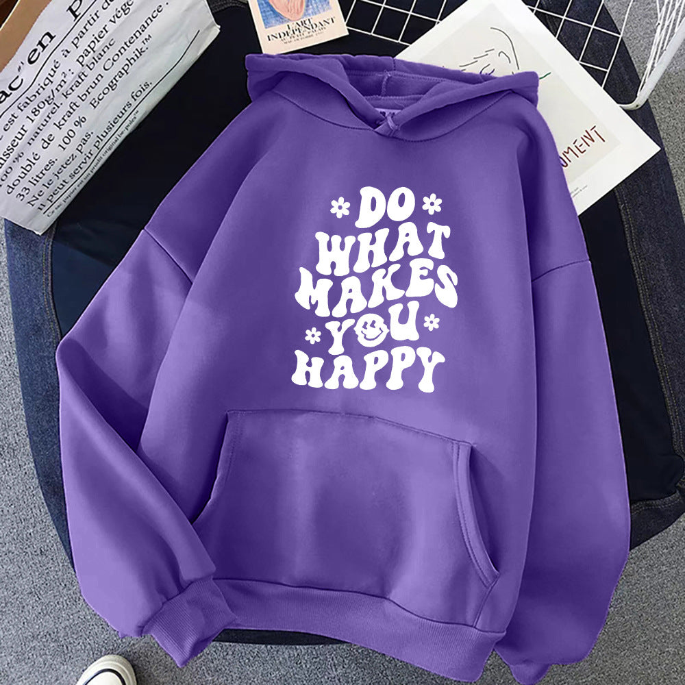 Unisex Do What Makes You Happy Hoodie