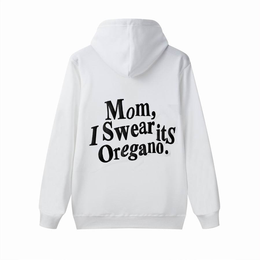 Unisex Mom, I Swear it's Oregano! Hoodie