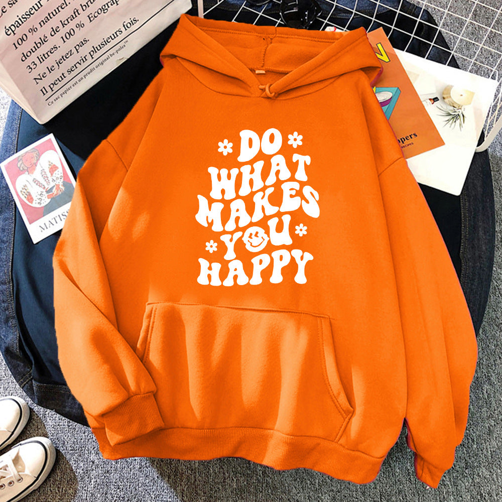 Unisex Do What Makes You Happy Hoodie