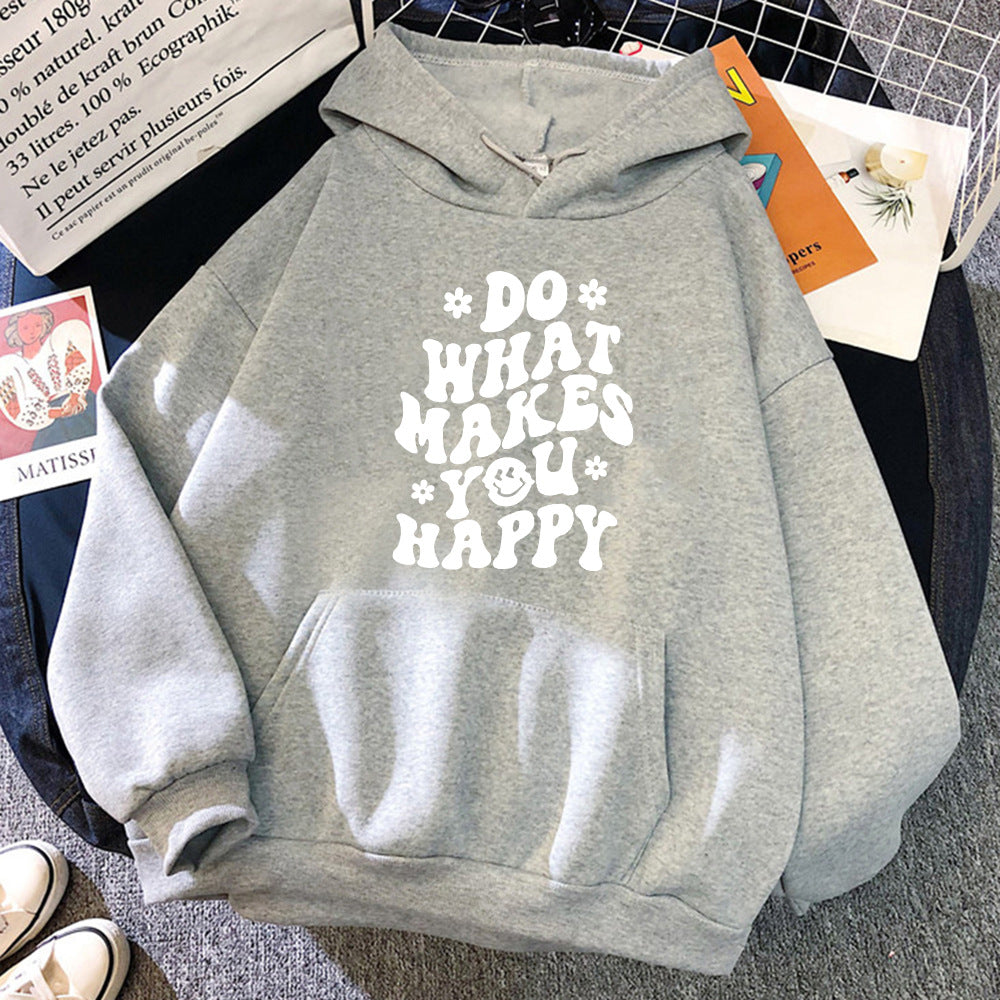 Unisex Do What Makes You Happy Hoodie