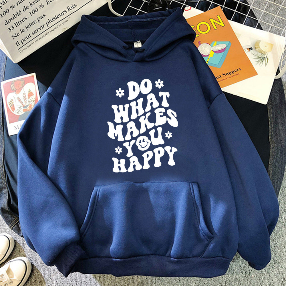 Unisex Do What Makes You Happy Hoodie