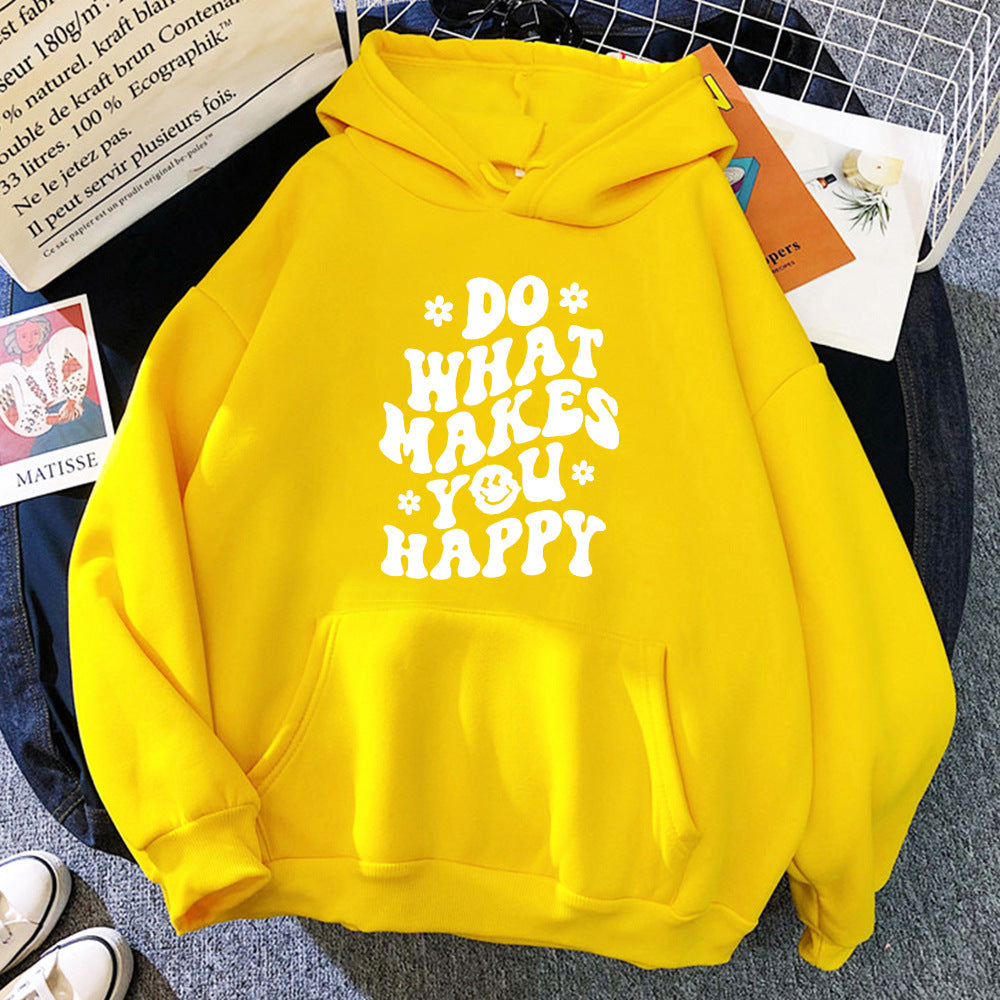 Unisex Do What Makes You Happy Hoodie