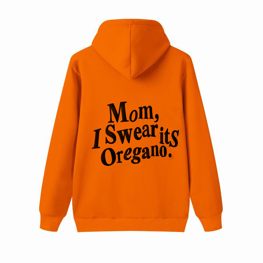 Unisex Mom, I Swear it's Oregano! Hoodie