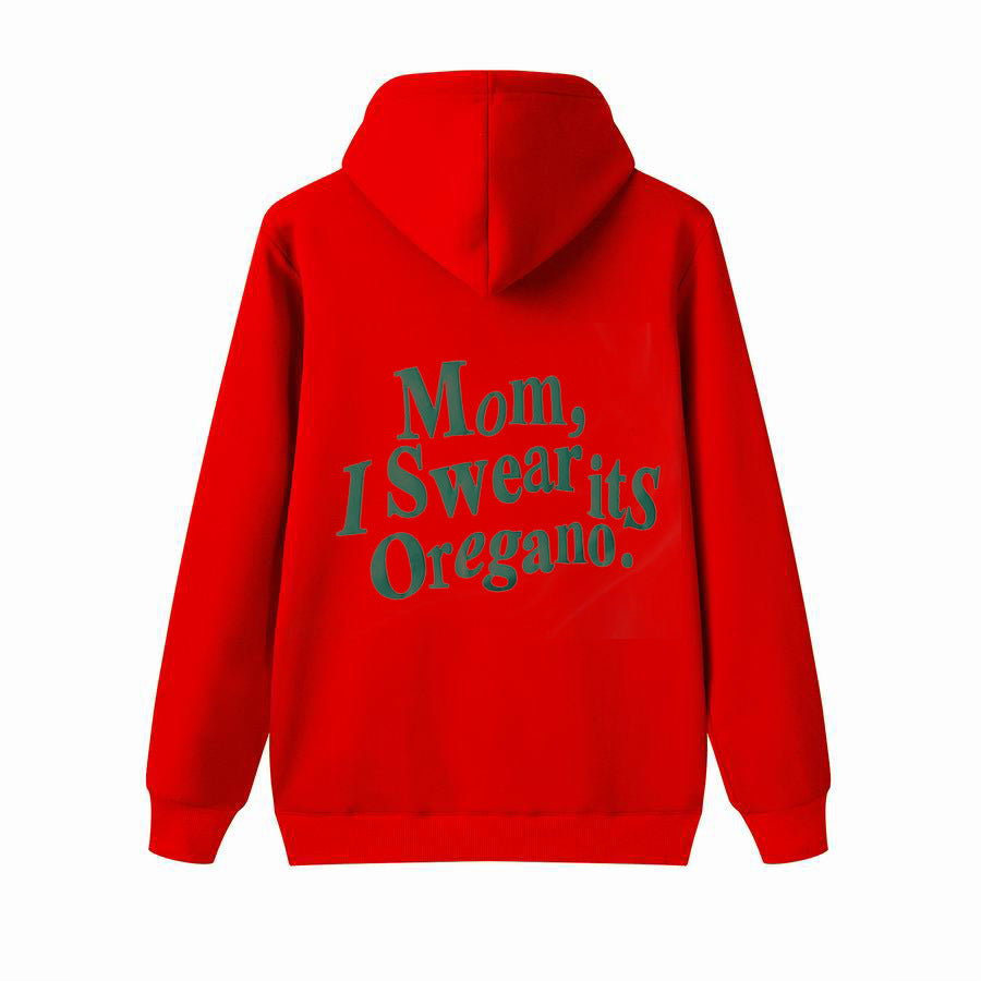 Unisex Mom, I Swear it's Oregano! Hoodie