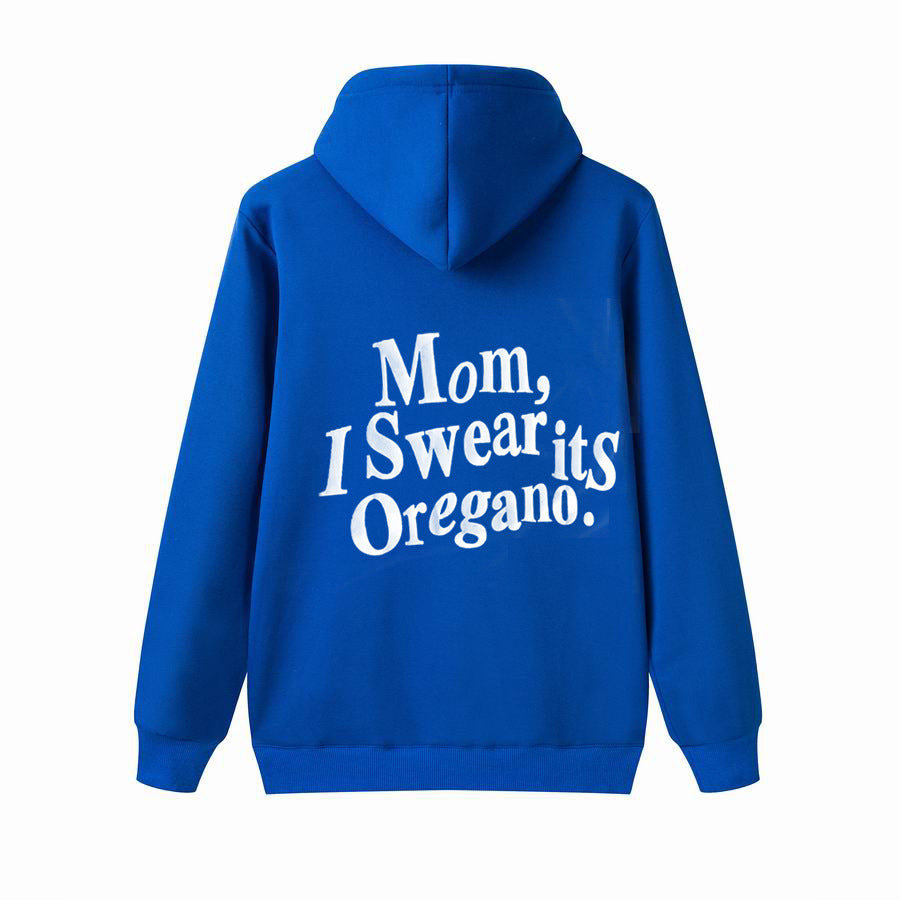 Unisex Mom, I Swear it's Oregano! Hoodie