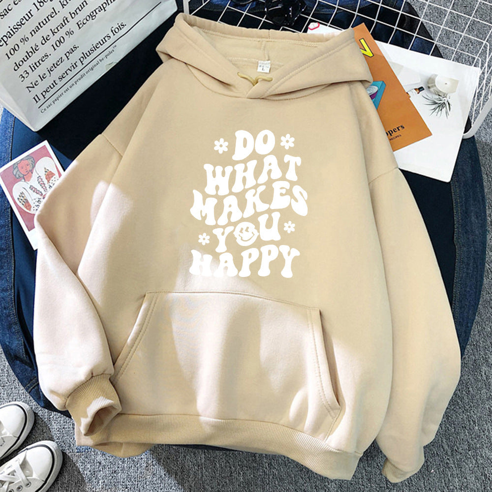 Unisex Do What Makes You Happy Hoodie