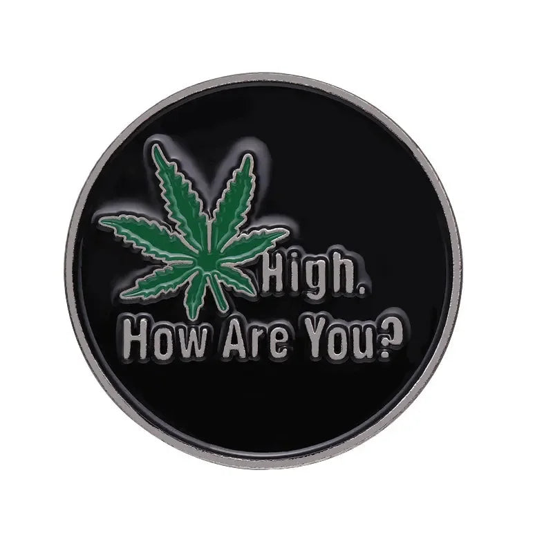 "High, How Are You?" Hard Enamel Pin