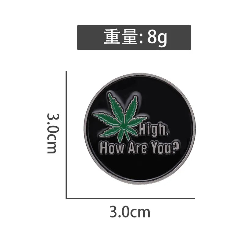 "High, How Are You?" Hard Enamel Pin