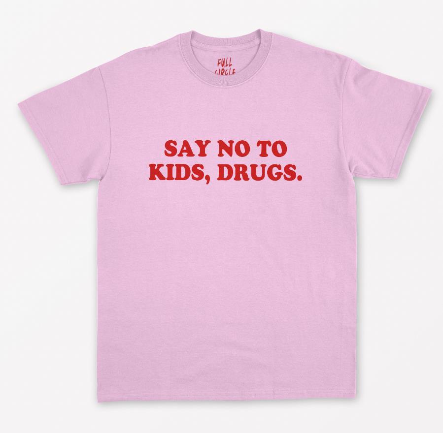 Say No To Kids, Drugs Women's T-shirt