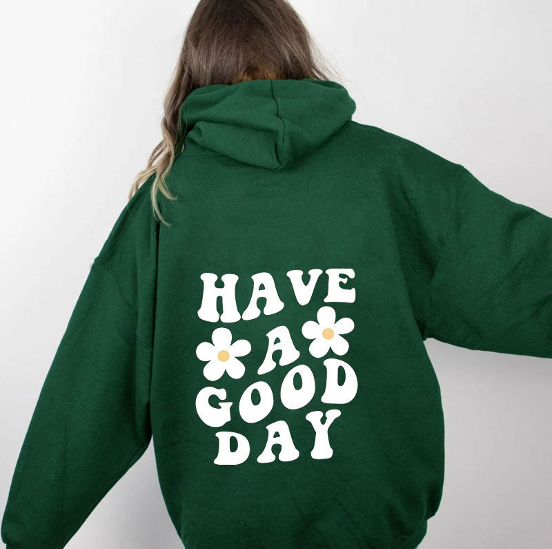 Unisex Hoodie: Flower Power Have a Good Day